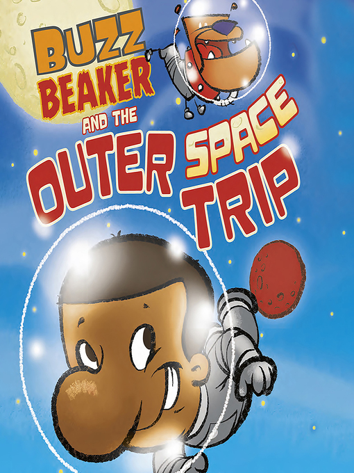 Title details for Buzz Beaker and the Outer Space Trip by Cari Meister - Available